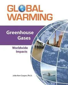 Greenhouse Gases: Worldwide Impacts (Repost)