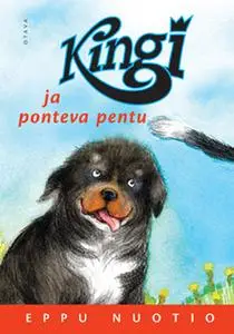 «Kingi ja ponteva pentu» by Eppu Nuotio