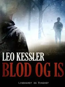 «Blod og is» by Leo Kessler