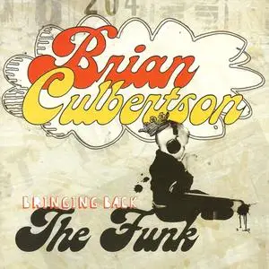 Brian Culbertson - Bringing Back The Funk (2008) {GRP/Verve Music Group}