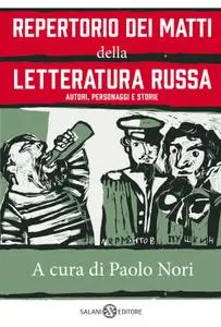 Paolo Nori - Repertorio dei matti della letteratura russa