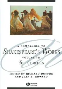 A Companion to Shakespeare's Works: The Comedies