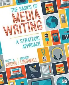 The Basics of Media Writing: A Strategic Approach