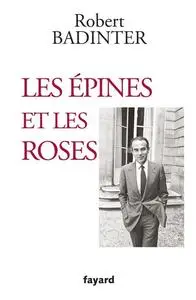 Robert Badinter, "Les épines et les roses"