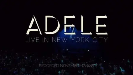 Adele - Live in New York City (2015)