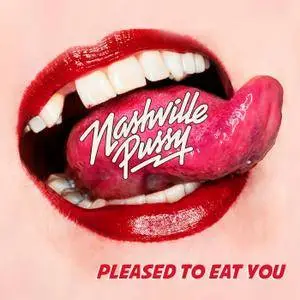 Nashville Pussy - Pleased to Eat You (2018) [Official Digital Download 24/96]