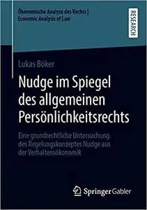 Nudge im Spiegel des allgemeinen Persönlichkeitsrechts