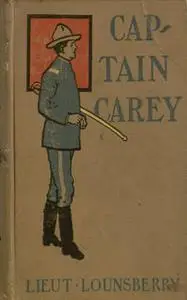 «Captain Carey or Fighting the Indians at Pine Ridge» by Lionel Lounsberry