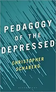 Pedagogy of the Depressed