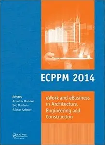 eWork and eBusiness in Architecture, Engineering and Construction: ECPPM 2014 (Repost)