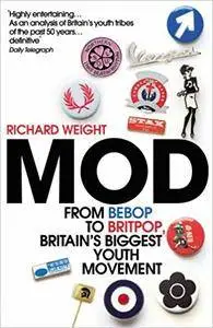 Mod: From Bebop to Britpop, Britain's Biggest Youth Movement