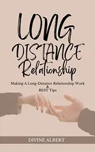 LONG-DISTANCE RELATIONSHIP: Making A Long-Distance Relationship Work & BEST Tips