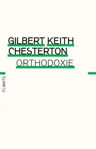 Gilbert Keith Chesterton, "Orthodoxie"