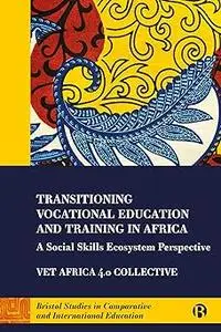 Transitioning Vocational Education and Training in Africa: A Social Skills Ecosystem Perspective