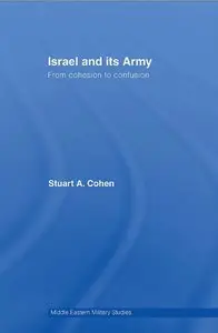 Israel and Its Army: From Cohesion to Confusion