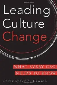 Leading Culture Change: What Every CEO Needs to Know