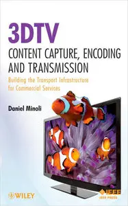 3DTV Content Capture, Encoding and Transmission: Building the Transport Infrastructure for Commercial Services (repost)
