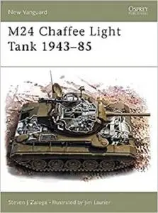 M24 Chaffee Light Tank 1943–85 (New Vanguard) [Repost]