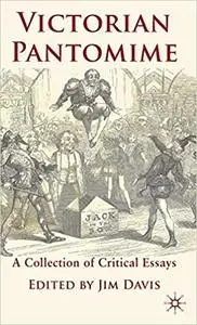 Victorian Pantomime: A Collection of Critical Essays