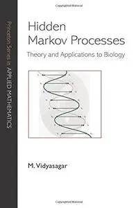 Hidden Markov Processes: Theory and Applications to Biology