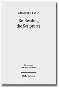 Re-Reading the Scriptures: Essays on the Literary History of the Old Testament