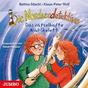 «Die Nordseedetektive: Das rätselhafte Wal-Skelett» by Bettina Göschl,Klaus-Peter Wolf