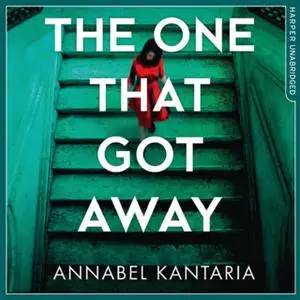 «The One That Got Away» by Annabel Kantaria