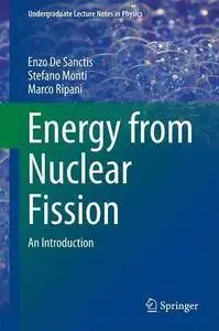 Energy from Nuclear Fission: An Introduction (Undergraduate Lecture Notes in Physics)