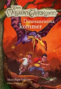 «Den magiska trädkojan 1 - Dinosaurierna kommer» by Mary Pope