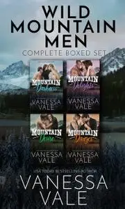 «Wild Mountain Men – Complete Boxed Set» by Vanessa Vale