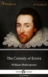 «The Comedy of Errors by William Shakespeare (Illustrated)» by William Shakespeare