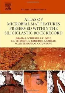 Atlas of Microbial Mat Features Preserved within the Siliciclastic Rock Record [Repost]