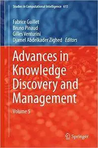 Advances in Knowledge Discovery and Management: Volume 5