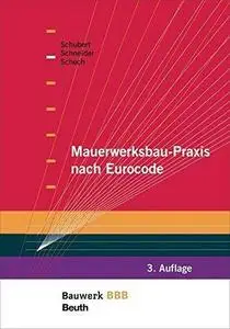 Mauerwerksbau-Praxis nach Eurocode: Bauwerk-Basis-Bibliothek