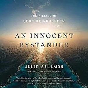 An Innocent Bystander: The Killing of Leon Klinghoffer [Audiobook]