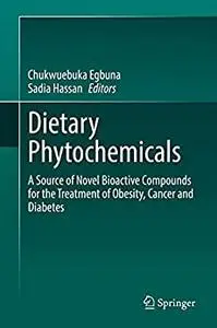 Dietary Phytochemicals: A Source of Novel Bioactive Compounds for the Treatment of Obesity, Cancer and Diabetes