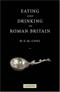 Eating and Drinking in Roman Britain