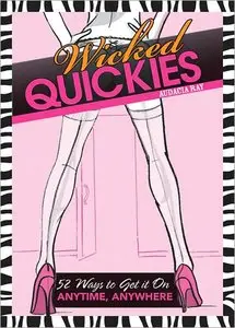 Wicked Quickies: 52 Ways to Get it On Anytime, Anywhere (repost)