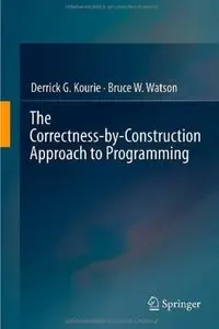 The Correctness-by-Construction Approach to Programming (repost)