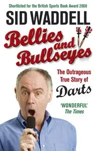 Bellies and Bullseyes: The Outrageous True Story of Darts (repost)