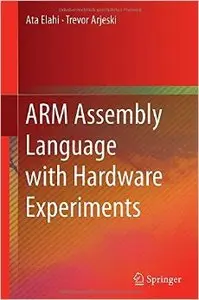 ARM Assembly Language with Hardware Experiments