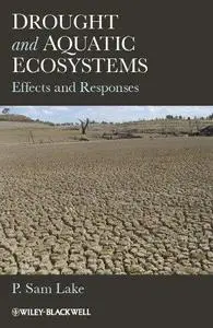 Drought and Aquatic Ecosystems: Effects and Responses