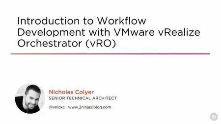 Introduction to Workflow Development with VMware vRealize Orchestrator (vRO) (2016)