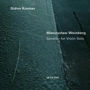 Gidon Kremer - Weinberg: Sonatas for Violin Solo (2022) [Official Digital Download 24/96]