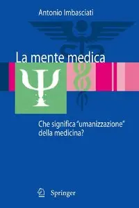 Antonio Imbasciati - La mente medica