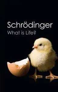 What is Life?: With Mind and Matter and Autobiographical Sketches (Repost)