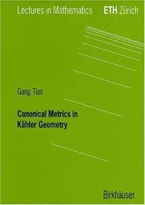 Canonical Metrics in Kaehler Geometry