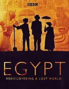 BBC - Egypt : Rediscovering a Lost World 2005