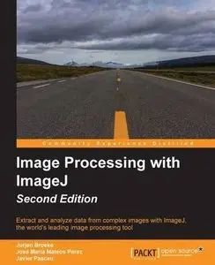Image Processing with ImageJ (2nd Revised edition) (Repost)