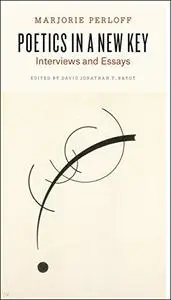 Poetics in a new key : interviews and essays (Repost)